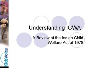 Understanding ICWA A Review of the Indian Child