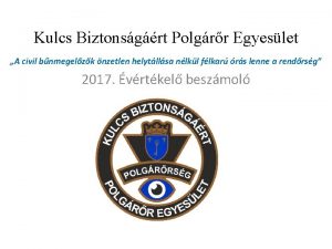 Kulcs Biztonsgrt Polgrr Egyeslet A civil bnmegelzk nzetlen