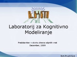 Laboratorij za Kognitivno Modeliranje Predstavitev v okviru dneva