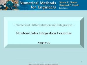 Numerical Differentiation and Integration NewtonCotes Integration Formulas Chapter