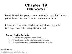 Chapter19 Factor Analysis is a general name denoting