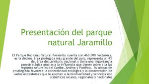 Presentacin del parque natural Jaramillo El Parque Nacional