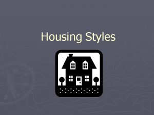 Housing Styles Common Floor Plan Layouts SingleLevel SplitLevel