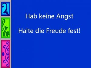 Hab keine Angst Halte die Freude fest Worber