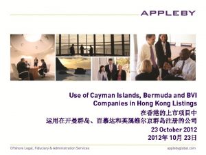 Use of Cayman Islands Bermuda and BVI Companies