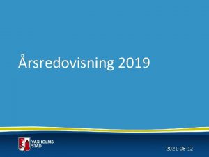 rsredovisning 2019 2021 06 12 Utveckling av rsredovisningen