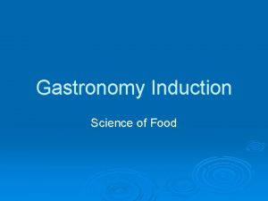 Gastronomy Induction Science of Food Taste Individual Needs