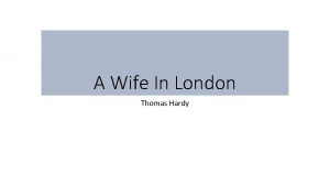 A wife in london by thomas hardy
