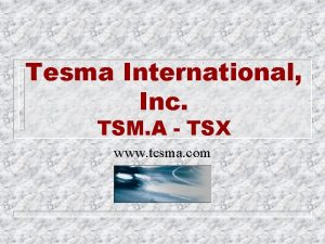 Tesma International Inc TSM A TSX www tesma