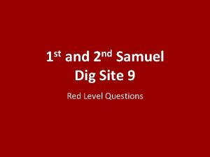 st 1 nd 2 and Samuel Dig Site