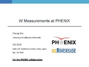 W Measurements at PHENIX Chong Kim University of