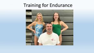 Training for Endurance Training for Endurance A Career