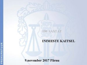 100 AASTAT INIMESTE KAITSEL 9 november 2017 Prnu