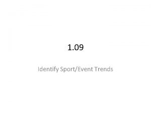 1 09 Identify SportEvent Trends Distribution Channel The