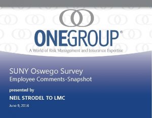SUNY Oswego SUNY Oswego Survey Employee CommentsSnapshot presented