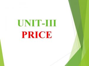 UNITIII PRICE PRICE Price may be defined as