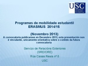 Programas de mobilidade estudantil ERASMUS 201415 Novembro 2013