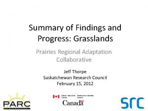 Summary of Findings and Progress Grasslands Prairies Regional