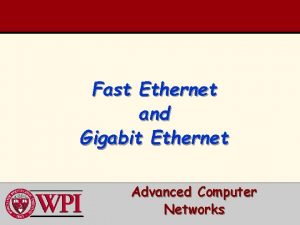 Fast Ethernet and Gigabit Ethernet Advanced Computer Networks