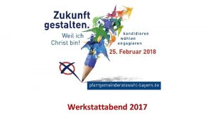 Werkstattabend 2017 Die Initiative ergreifen sich einbringen begleiten