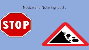Notice and Note Signposts Why do we need