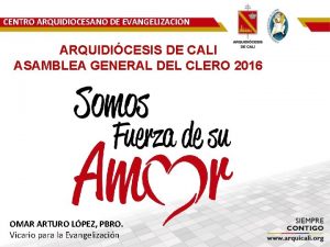 CENTRO ARQUIDIOCESANO DE EVANGELIZACIN ARQUIDICESIS DE CALI ASAMBLEA