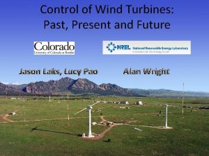Control of Wind Turbines Past Present and Future