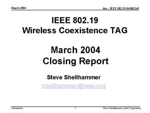 March 2004 doc IEEE 802 19 040012 r