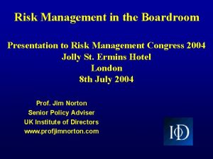 Risk Management in the Boardroom Presentation to Risk