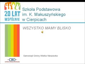 Szkoa Podstawowa im K Makuszyskiego w Cierpicach WSZYSTKO