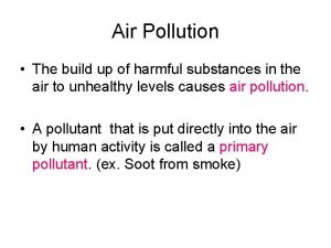 Primary pollutants and secondary pollutants