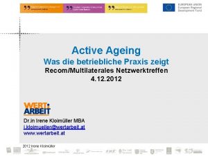 Active Ageing Was die betriebliche Praxis zeigt RecomMultilaterales