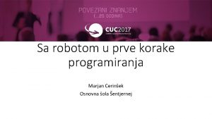 Sa robotom u prve korake programiranja Marjan Cerinek