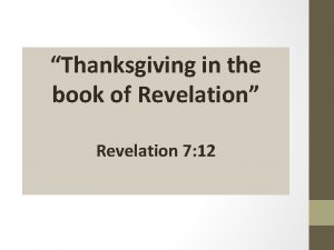 Thanksgiving in the book of Revelation Revelation 7