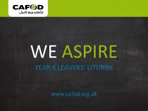 www cafod org uk WE ASPIRE YEAR 6