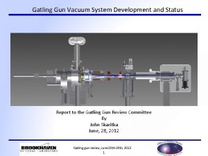 Gatling Gun Vacuum System Development and Status Report