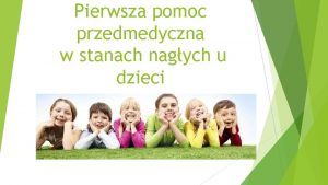 Pierwsza pomoc przedmedyczna w stanach nagych u dzieci