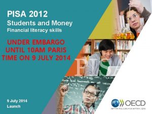 PISA 2012 Students and Money Financial literacy skills