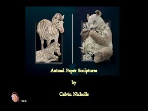 Animal Paper Sculptures by Click Calvin Nicholls Calvin