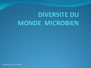 DIVERSITE DU MONDE MICROBIEN F TAGUETT 2012 FSB