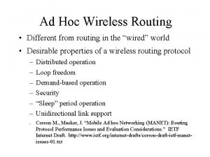 Ad Hoc Wireless Routing Different from routing in
