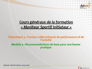 Cours gnraux de la formation Moniteur Sportif Initiateur