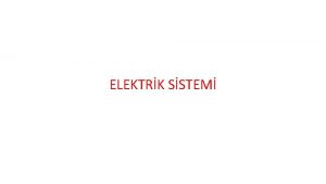 ELEKTRK SSTEM 2 ELEKTRK SSTEM 3 ama iin