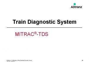 Train Diagnostic System MITRAC TDS Adtranz A Member