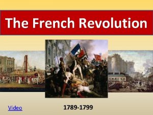 The French Revolution Video 1789 1799 French society