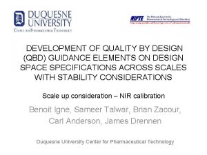 DEVELOPMENT OF QUALITY BY DESIGN QBD GUIDANCE ELEMENTS