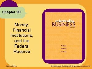 Chapter 20 Money Financial Institutions and the Federal