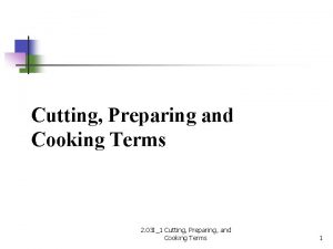 Cutting Preparing and Cooking Terms 2 03 I1