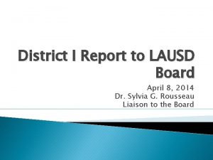 District I Report to LAUSD Board April 8