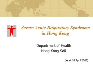 Severe Acute Respiratory Syndrome in Hong Kong Department